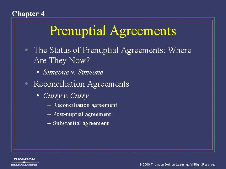 Chapter 4 Prenuptial Agreements • The Status of Prenuptial Agreements: Where Are They Now?