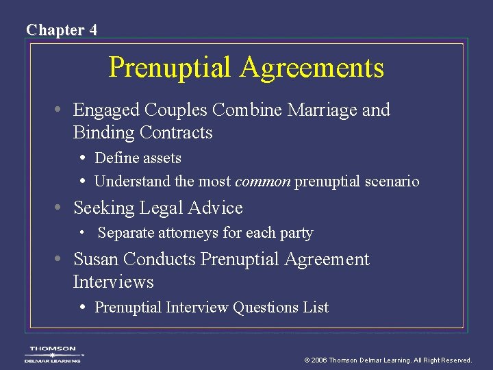 Chapter 4 Prenuptial Agreements • Engaged Couples Combine Marriage and Binding Contracts • Define