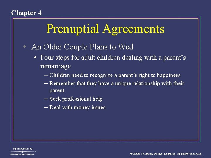 Chapter 4 Prenuptial Agreements • An Older Couple Plans to Wed • Four steps