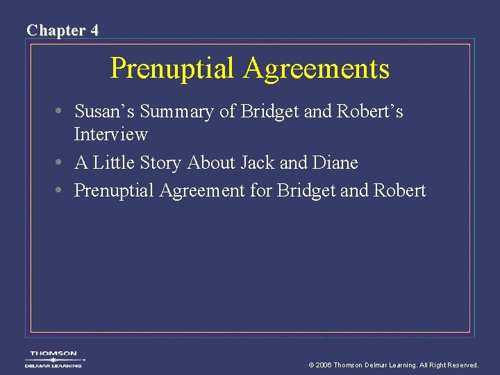 Chapter 4 Prenuptial Agreements • Susan’s Summary of Bridget and Robert’s Interview • A