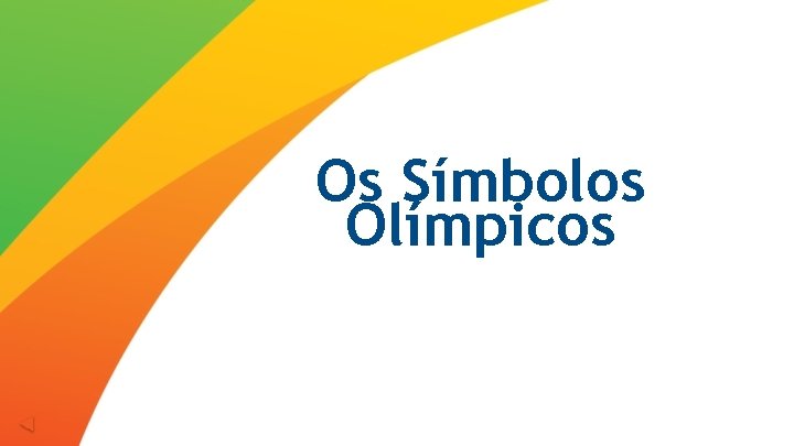 Os Símbolos Olímpicos 