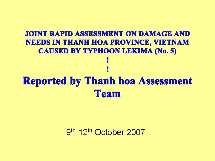 JOINT RAPID ASSESSMENT ON DAMAGE AND NEEDS IN THANH HOA PROVINCE, VIETNAM CAUSED BY
