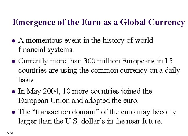 Emergence of the Euro as a Global Currency l l 1 -18 A momentous