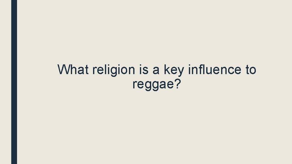 What religion is a key influence to reggae? 