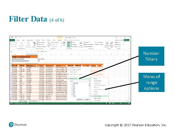 Filter Data (4 of 6) Number Filters Menu of range options Copyright © 2017