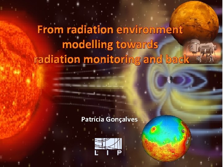 Radiation Science Models From radiation environment modelling towards radiation monitoring and