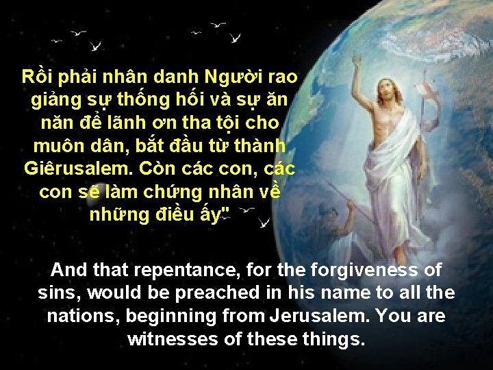 Rồi phải nhân danh Người rao giảng sự thống hối và sự ăn năn