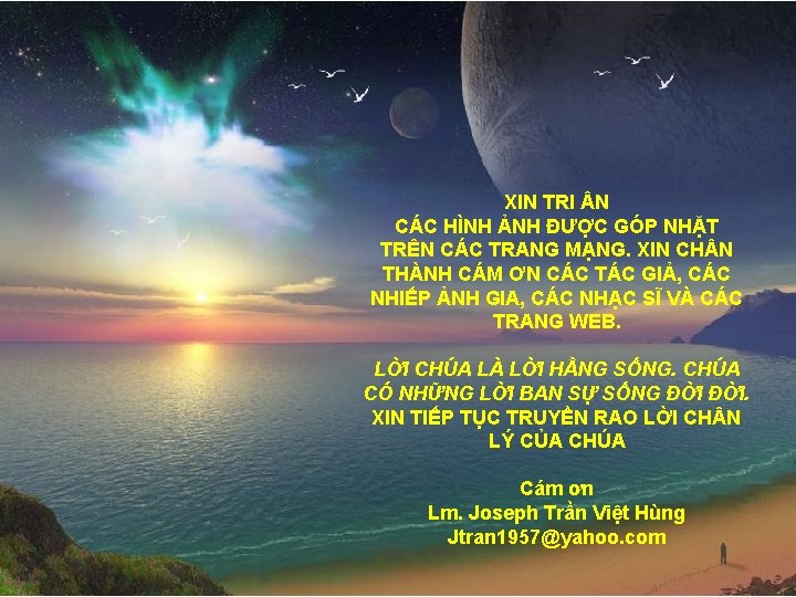 XIN TRI N CÁC HÌNH ẢNH ĐƯỢC GÓP NHẶT TRÊN CÁC TRANG MẠNG. XIN