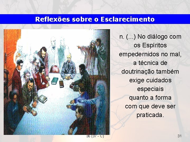 Reflexões sobre o Esclarecimento n. (. . . ) No diálogo com os Espíritos
