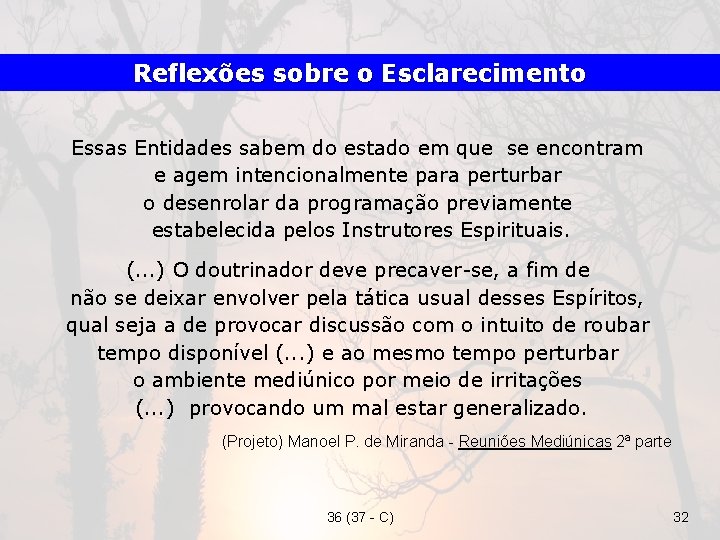 Reflexões sobre o Esclarecimento Essas Entidades sabem do estado em que se encontram e