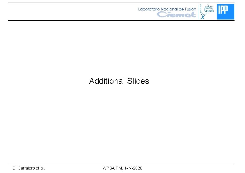 Additional Slides D. Carralero et al. WPSA PM, 1 -IV-2020 