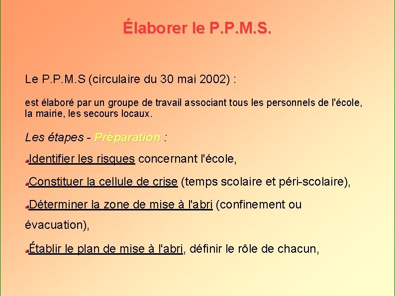 Élaborer le P. P. M. S. Le P. P. M. S (circulaire du 30