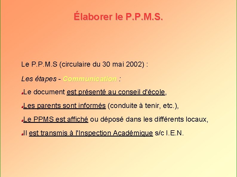 Élaborer le P. P. M. S. Le P. P. M. S (circulaire du 30