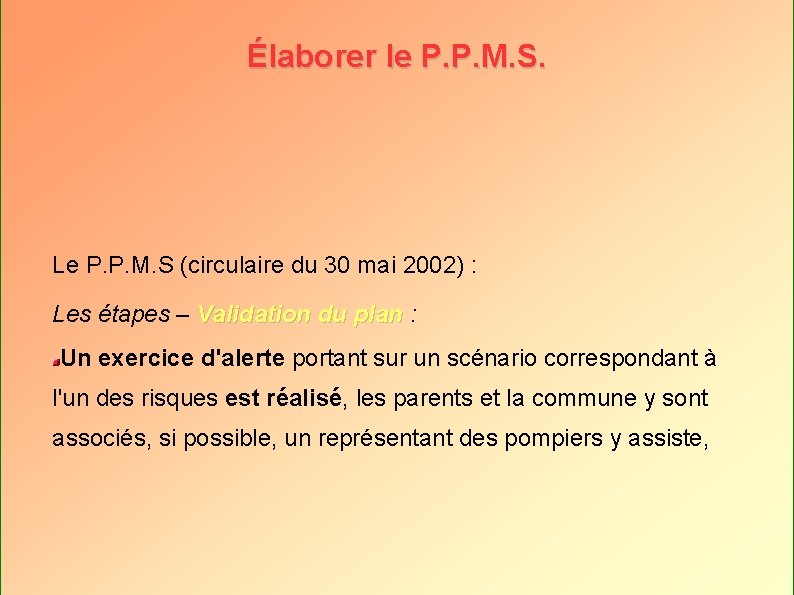 Élaborer le P. P. M. S. Le P. P. M. S (circulaire du 30