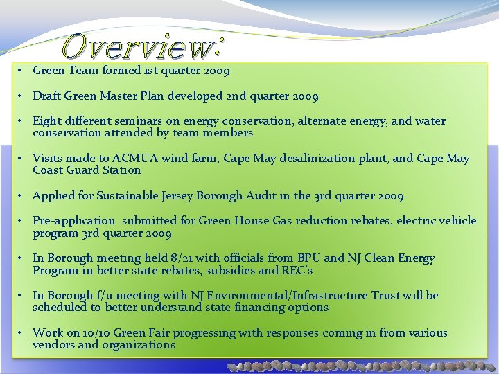 Overview: • Green Team formed 1 st quarter 2009 • Draft Green Master Plan