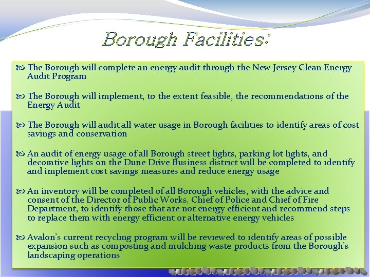 Borough Facilities: The Borough will complete an energy audit through the New Jersey Clean