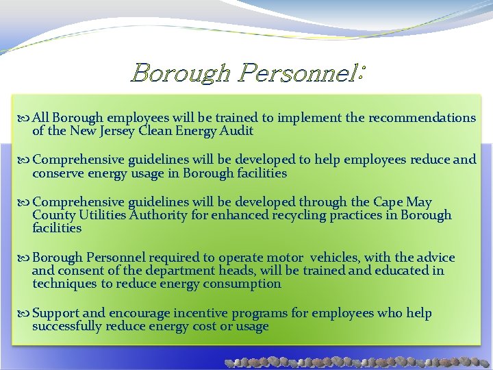 Borough Personnel: All Borough employees will be trained to implement the recommendations of the