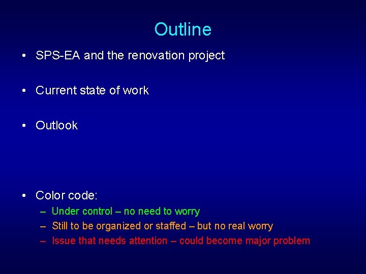 Outline • SPS-EA and the renovation project • Current state of work • Outlook