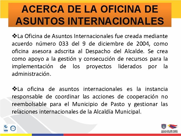 ACERCA DE LA OFICINA DE ASUNTOS INTERNACIONALES v. La Oficina de Asuntos Internacionales fue