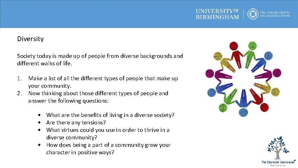 Diversity Society today is made up of people from diverse backgrounds and different walks