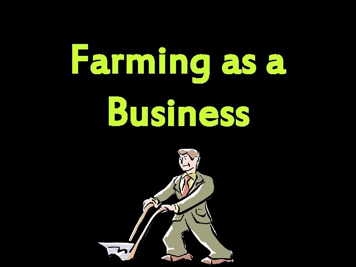 Farming as a Business 