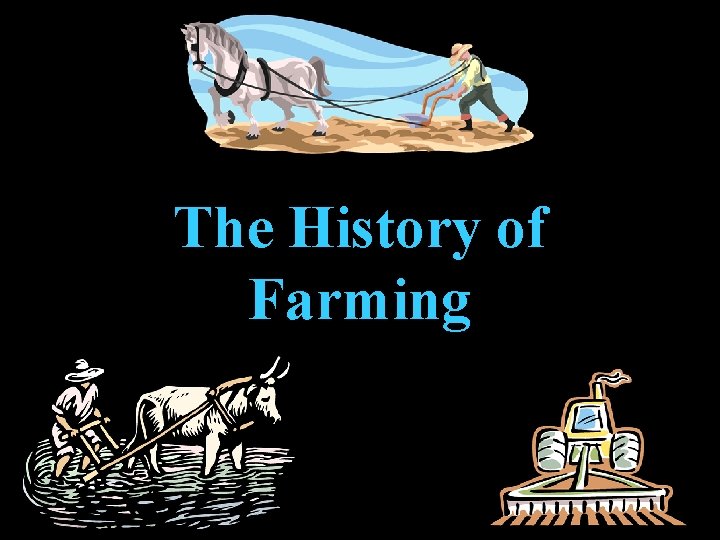 The History of Farming 