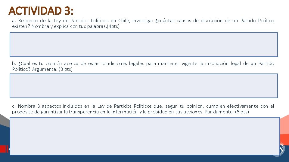 ACTIVIDAD 3: a. Respecto de la Ley de Partidos Políticos en Chile, investiga: ¿cuántas