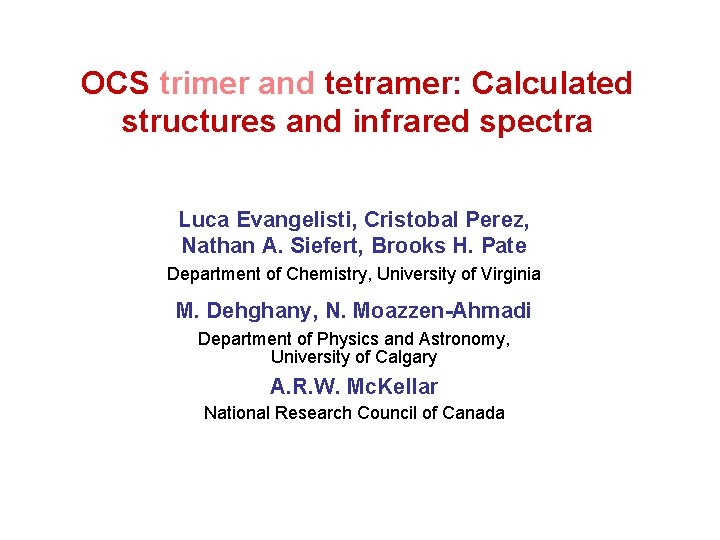 OCS trimer and tetramer Calculated structures and infrared