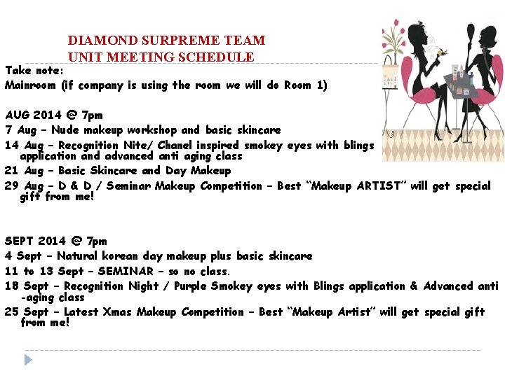 DIAMOND SURPREME TEAM UNIT MEETING SCHEDULE Take note: Mainroom (if company is using the