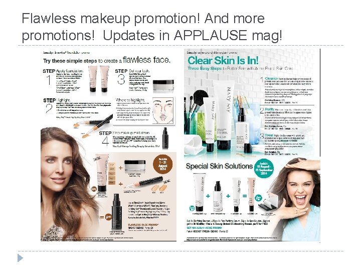 Flawless makeup promotion! And more promotions! Updates in APPLAUSE mag! 