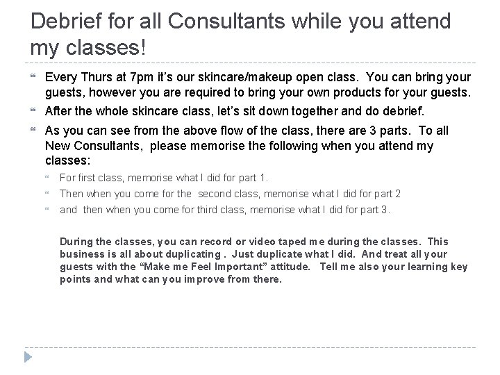 Debrief for all Consultants while you attend my classes! Every Thurs at 7 pm