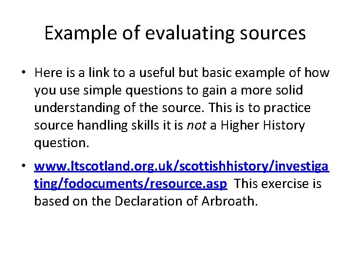 Example of evaluating sources • Here is a link to a useful but basic