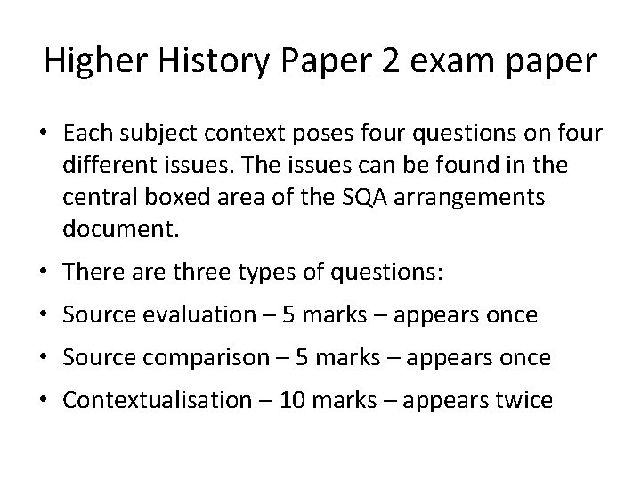 Higher History Paper 2 exam paper • Each subject context poses four questions on