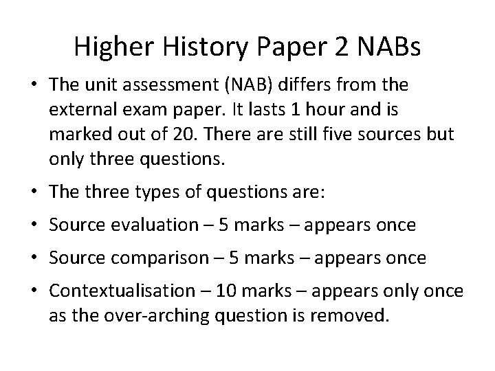 Higher History Paper 2 NABs • The unit assessment (NAB) differs from the external