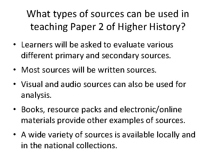 What types of sources can be used in teaching Paper 2 of Higher History?