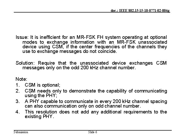 doc. : IEEE 802. 15 -15 -10 -0771 -02 -004 g Issue: It is