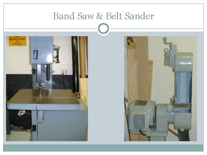 Band Saw & Belt Sander 