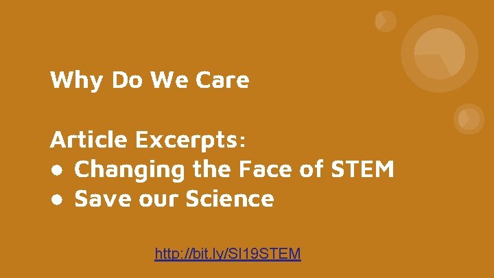 Why Do We Care Article Excerpts: ● Changing the Face of STEM ● Save
