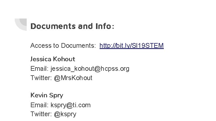 Documents and Info: Access to Documents: http: //bit. ly/SI 19 STEM Jessica Kohout Email: