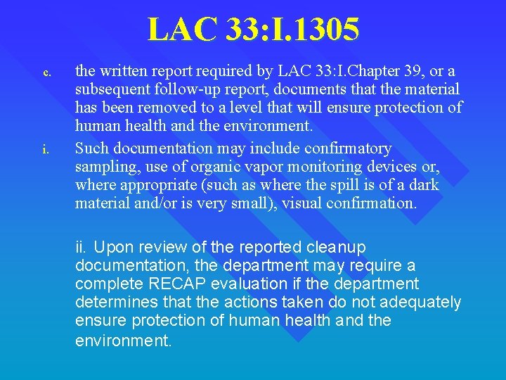 LAC 33: I. 1305 c. i. the written report required by LAC 33: I.