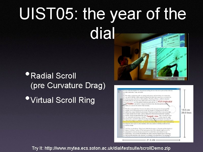 UIST 05: the year of the dial • Radial Scroll (pre Curvature Drag) •