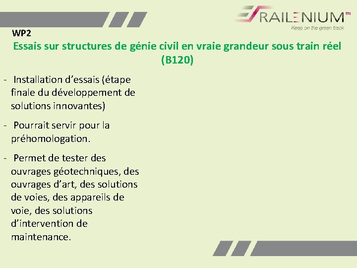 WP 2 Essais sur structures de génie civil en vraie grandeur sous train réel