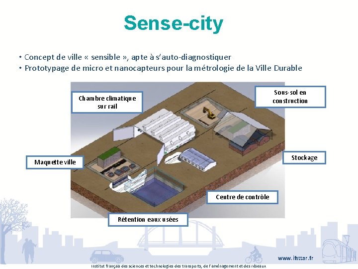 Sense-city • Concept de ville « sensible » , apte à s’auto-diagnostiquer • Prototypage