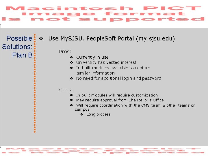 Possible v Solutions: Plan B Use My. SJSU, People. Soft Portal (my. sjsu. edu)