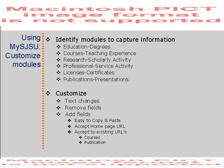 Using v My. SJSU: Customize modules Identify modules to capture information v v v