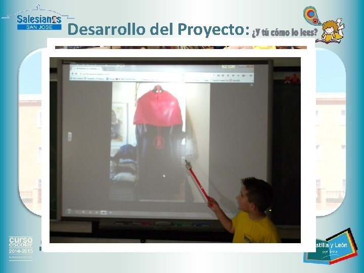 Desarrollo del Proyecto: – Subir fotografías al blog. – Exposición y/o Grabación… JORNADA DE