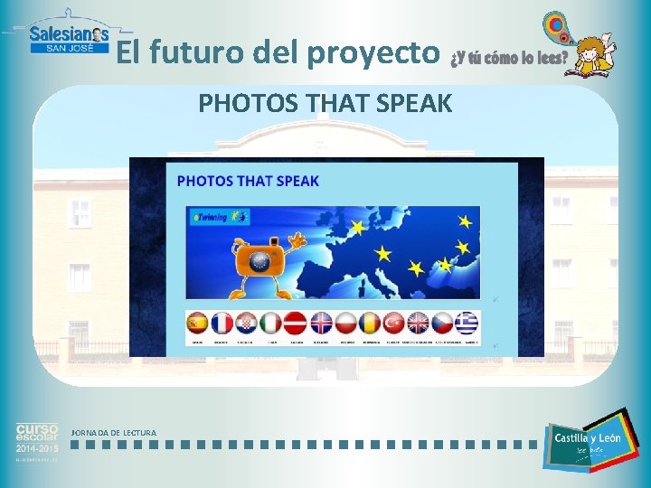 El futuro del proyecto PHOTOS THAT SPEAK JORNADA DE LECTURA 