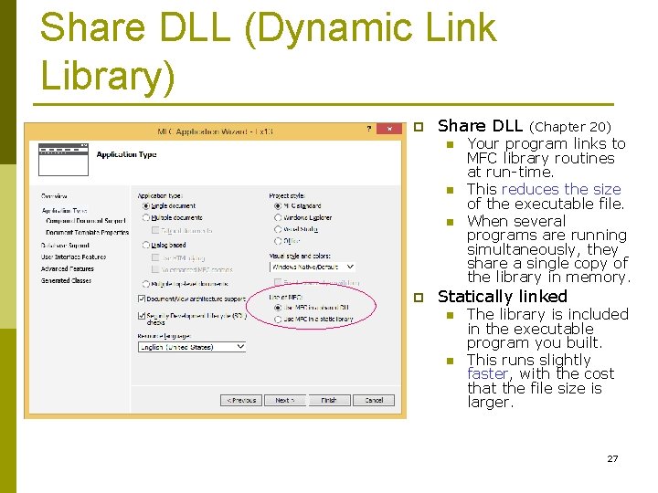 Share DLL (Dynamic Link Library) p Share DLL n n n p (Chapter 20)