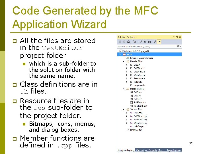 Code Generated by the MFC Application Wizard p All the files are stored in