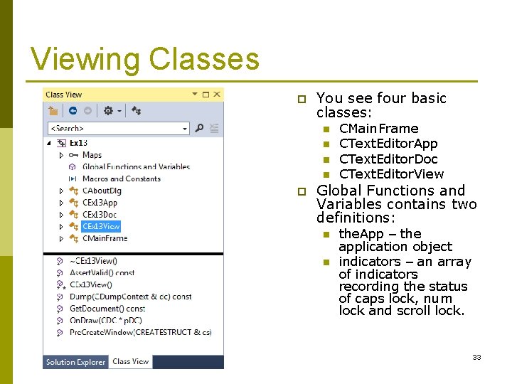 Viewing Classes p You see four basic classes: n n p CMain. Frame CText.